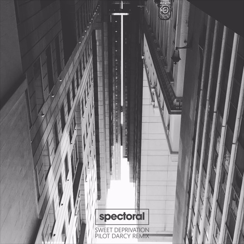 Album art for spectoral Sweet Deprivation (Pilot Darcy remix)